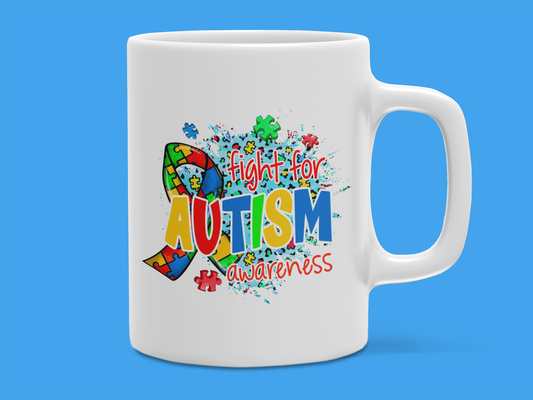 "Fight For Autism Awareness" Mug 12 or 15 oz.