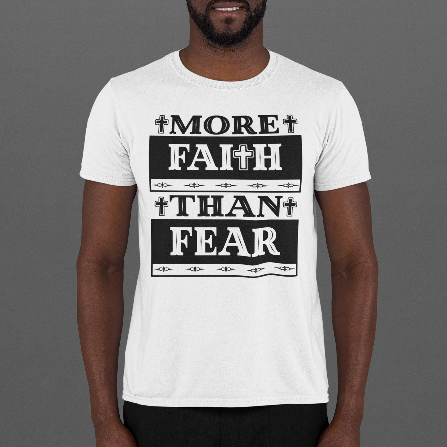 "More Faith Than Fear " T-Shirt