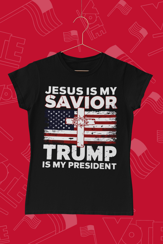 "Jesus is My Savior, Trump is My President" T-Shirt