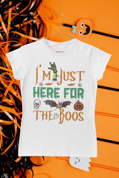 I'm Just Here For The Boos - Halloween T-Shirt