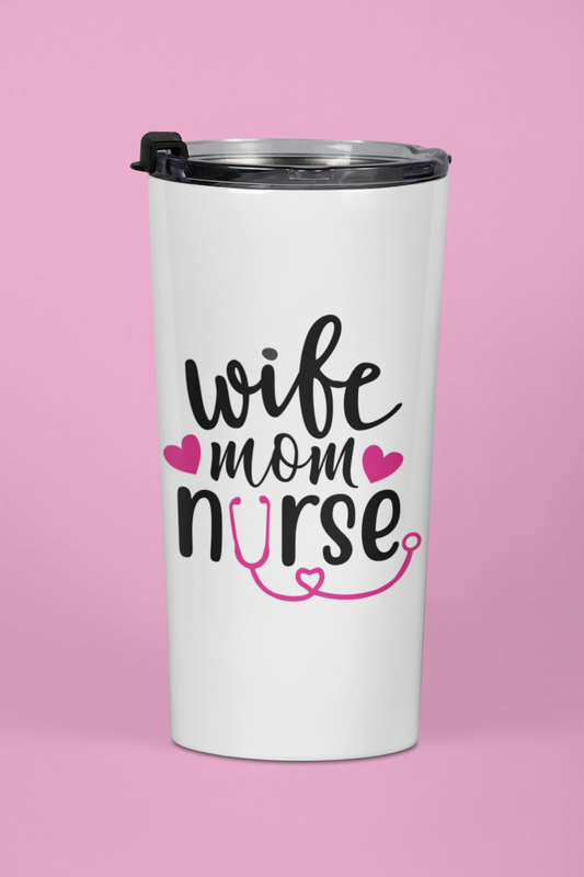 "Wife Mom Nurse" 20 oz. Tumbler