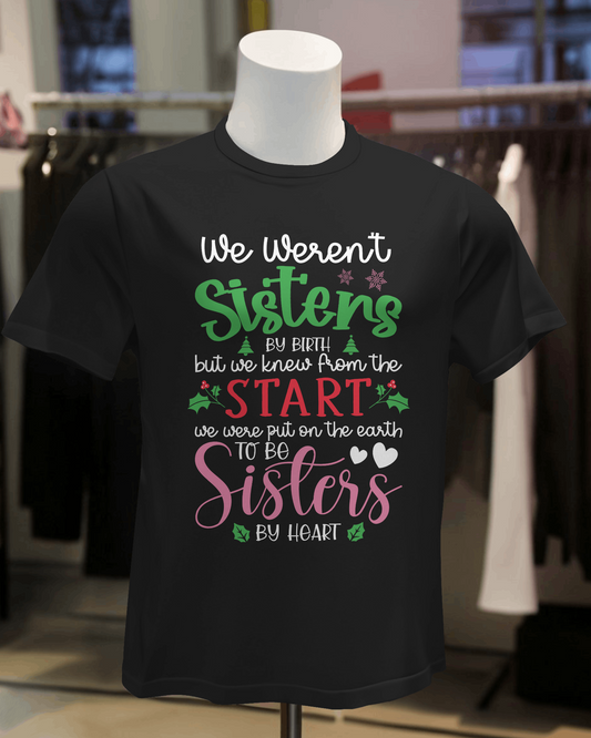 "Sisters By Heart" T-Shirt