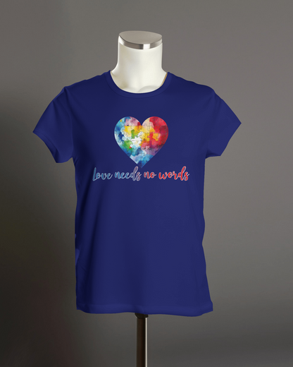 Love Needs No Words- Autism T-Shirt