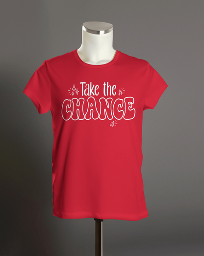 "Take The Chance" T-Shirt.