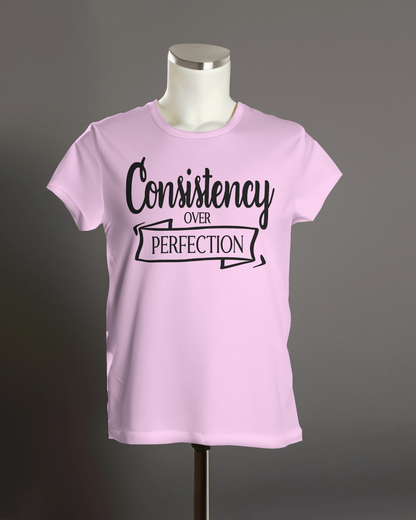 "Consistency Over Perfection" T-Shirt