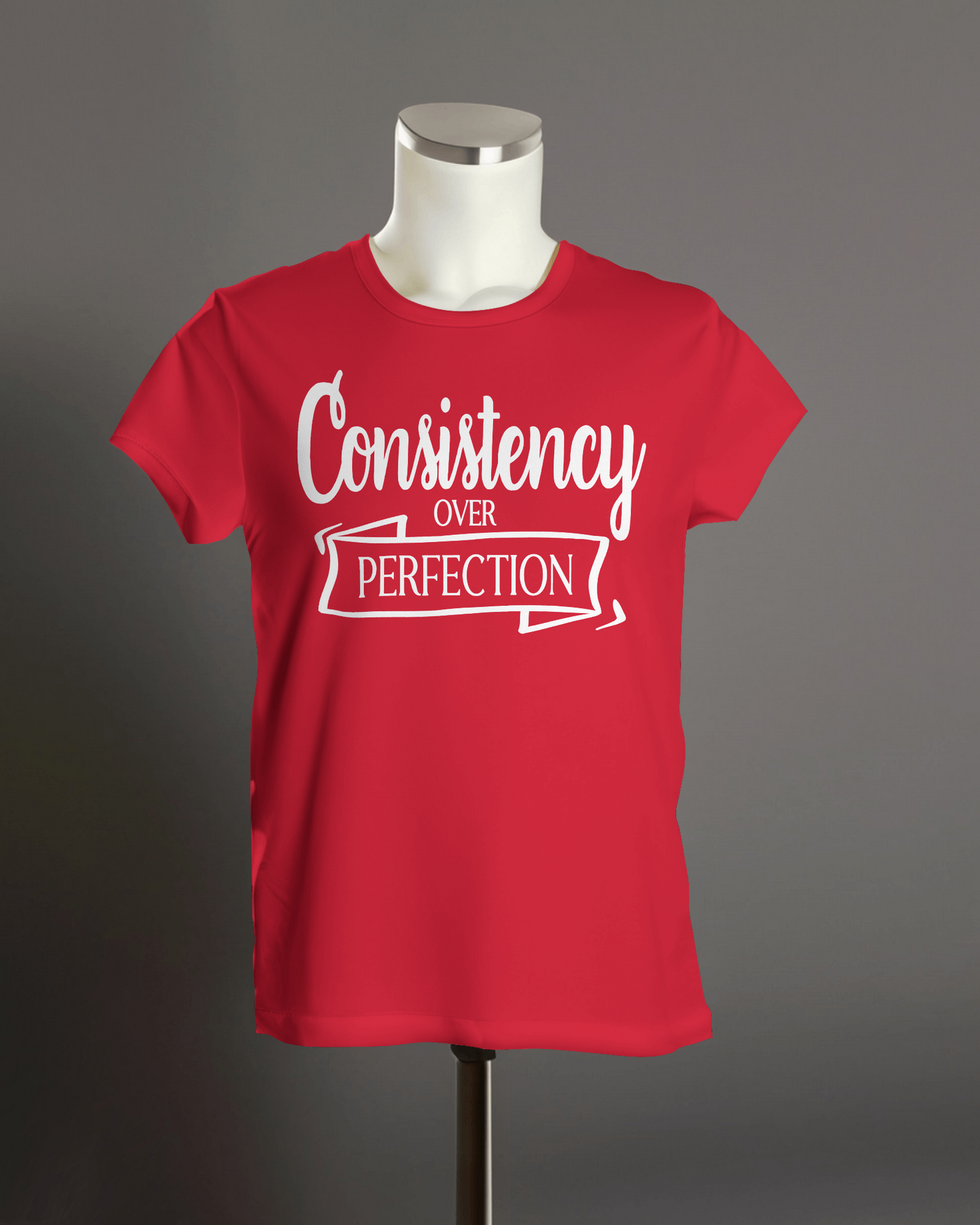 "Consistency Over Perfection" T-Shirt