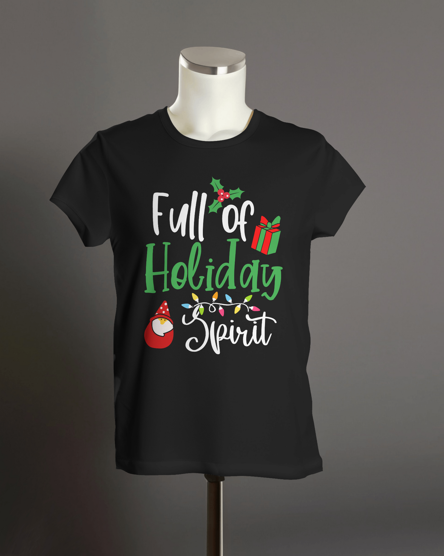 "Full of Holiday Spirit" T-Shirt