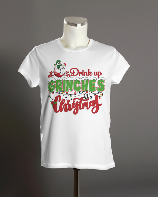 "Drink Up Grinches It's Christmas" T-Shirt