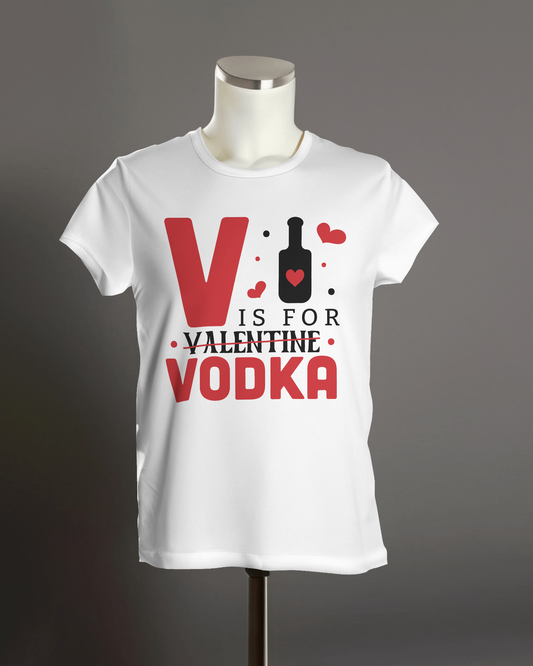 "V is for VODKA" T-Shirt.