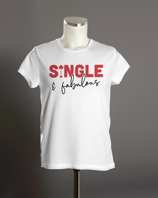 "Single & Fabulous" T-Shirt.