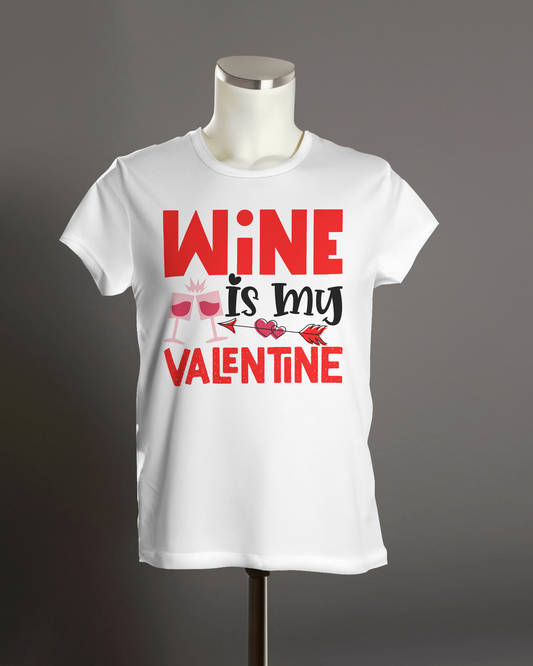 "Wine is My Valentine" T-Shirt.