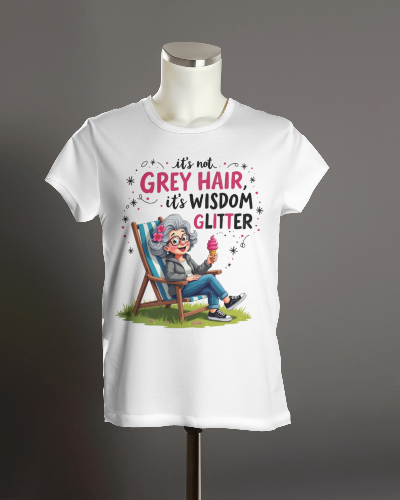 "It's Not Grey Hair It's, Wisdom Glitter" T-Shirt